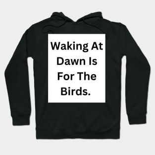 Not A Morning Person Hoodie